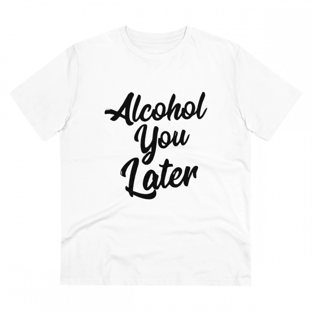 Men's PC Cotton Alcohol You Later Printed T Shirt (Color: White, Thread Count: 180GSM)
